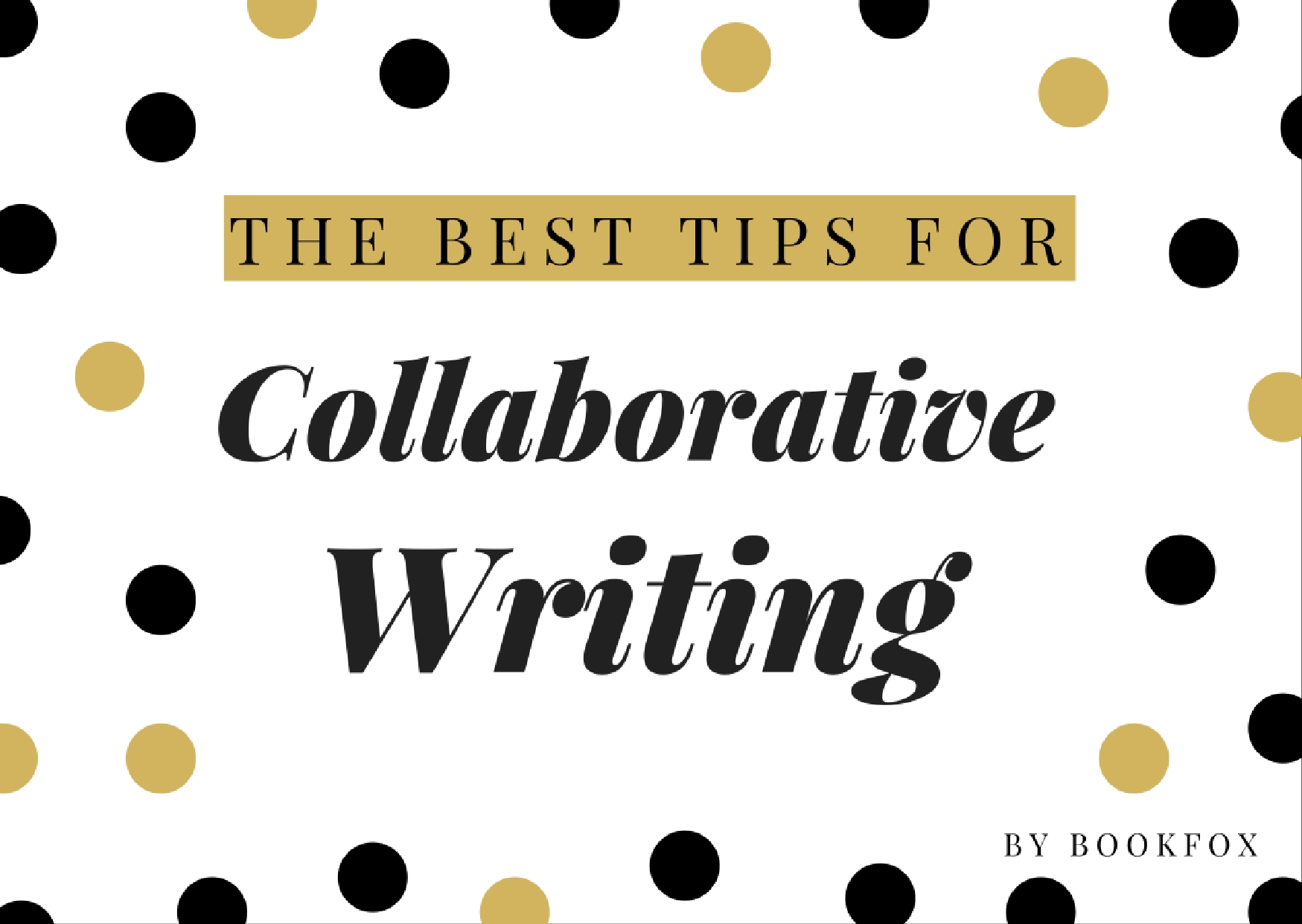 The Best Tips for Collaborative Writing Bookfox