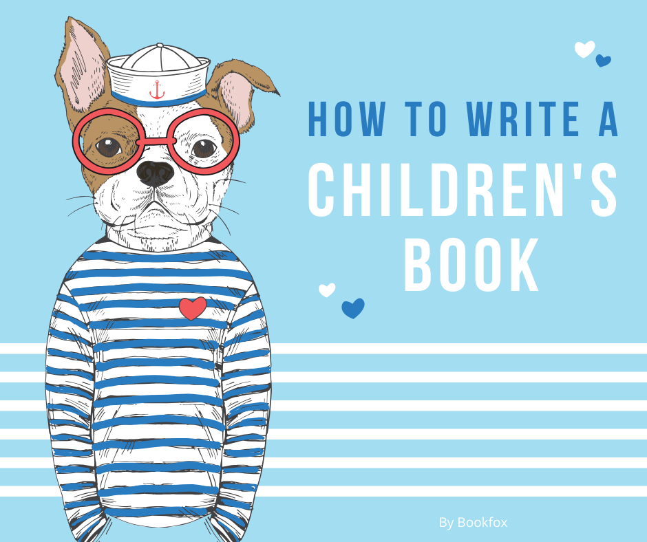 How To Write A Children S Book In 12 Steps From An Editor Bookfox