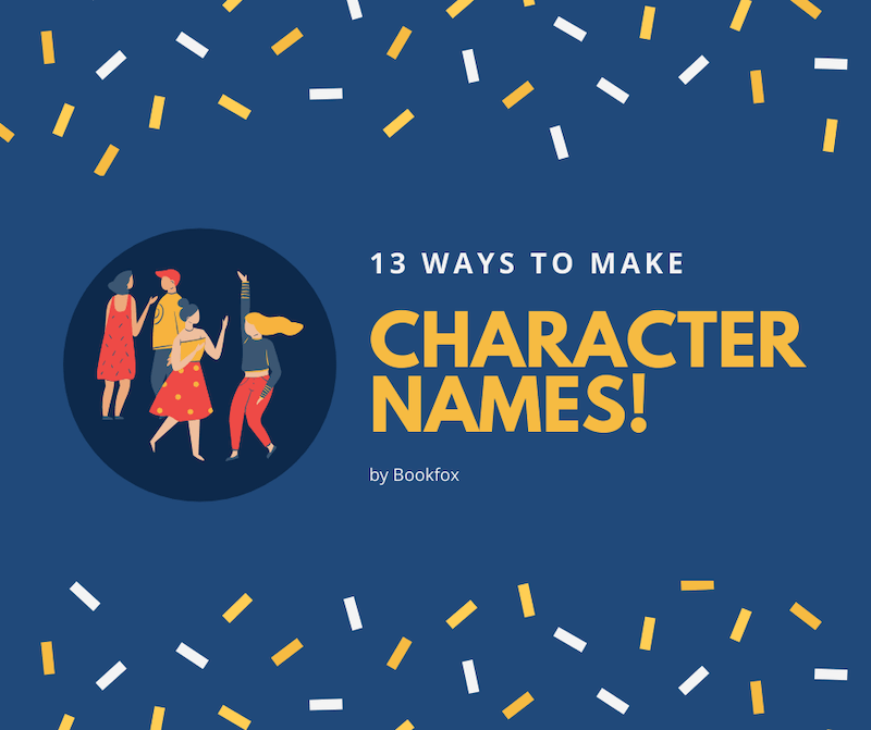 13 Ideas For Creating Cool Character Names
